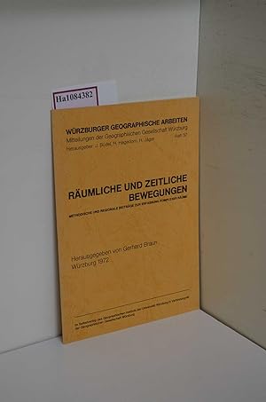 Räumliche und zeitliche Bewegungen. (=Würzburger Geographische Arbeiten; Heft 37).