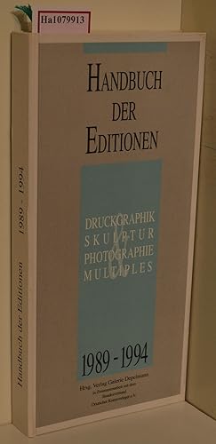 Seller image for Handbuch der Editionen 1989-1994. Druckgraphik- Skulptur- Photographie- Multiples. for sale by ralfs-buecherkiste