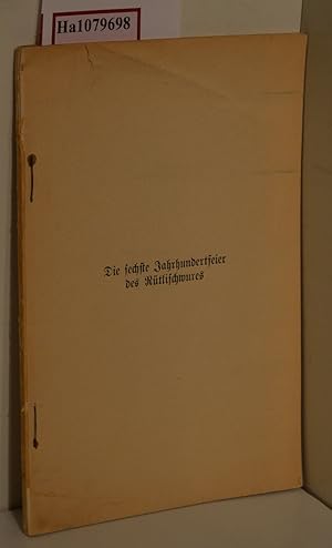 Bild des Verkufers fr Die sechste Jahrhundertfeier des Rtlischwures begangen auf dem Rtli Sonntag den 13. Oktober 1907. zum Verkauf von ralfs-buecherkiste