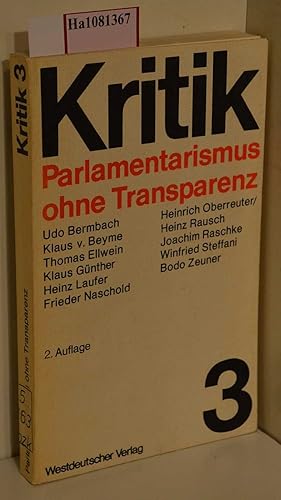 Image du vendeur pour Parlamentarismus ohne Transparenz. (=Kritik; Band III). mis en vente par ralfs-buecherkiste