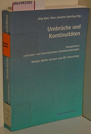 Bild des Verkufers fr Umbrche und Kontinuitten. Perspektiven nationaler und internationaler Arbeitsbeziehungen. Walther Mller-Jentsch zum 65. Geburtstag. zum Verkauf von ralfs-buecherkiste