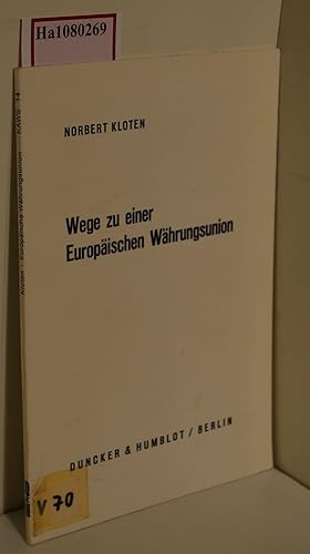 Bild des Verkufers fr Wege zu einer Europischen Whrungsunion. Chancen und Risiken. ( = Wirtschaftspolitische Kolloquien der Adolf- Weber- Stiftung, 14) . zum Verkauf von ralfs-buecherkiste