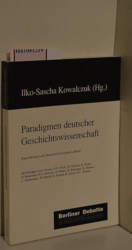 Imagen del vendedor de Paradigmen deutscher Geschichtswissenschaft. Ringvorlesung an der Humboldt-Universitt zu Berlin. a la venta por ralfs-buecherkiste