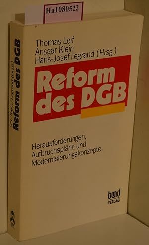 Seller image for Reform des DGB. Herausforderungen, Aufbruchsplne und Modernisierungskonzepte. for sale by ralfs-buecherkiste