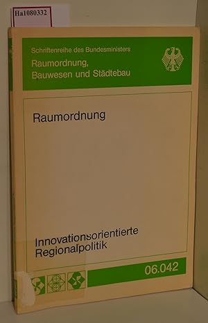 Imagen del vendedor de Innovationsorientierte Regionalpolitik. (=Schriftenreihe Raumordnung des Bundesministers fr Raumordn., Bauwesen u. Stdtebau, 06.042 / 1980). Forschungsprojekt BMBau RS II 4-704102-77.19 (1980). a la venta por ralfs-buecherkiste