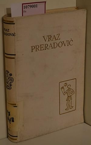 Seller image for S. Vraz, P. Preradovic: Pjesme i Clanci. Pjesme, Prvi Ljudi Zapisi. (=Pet Stoljeca Hrvatske Knjizevnosti; Vol. 30). for sale by ralfs-buecherkiste