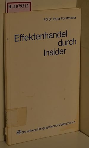 Bild des Verkufers fr Effektenhandel durch Insider. Stark ergnzte Fassung eines Vortrages, 1973 Bern. Separatdruck aus: Schweizerische Aktiengesellschaft, 4/ 1973. zum Verkauf von ralfs-buecherkiste