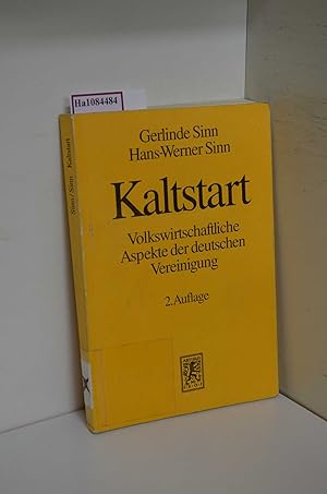 Seller image for Kaltstart. Volkswirtschaftliche Aspekte der deutschen Vereinigung. for sale by ralfs-buecherkiste