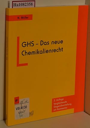 Bild des Verkufers fr GHS - Das neue Chemikalienrecht. Vergleichende Gegenberstellung mit Kommentar. zum Verkauf von ralfs-buecherkiste
