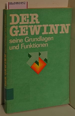 Seller image for Der Gewinn - seine Grundlagen und Funktionen. for sale by ralfs-buecherkiste