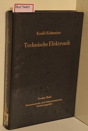 Seller image for Technische Elektronik. Band 2: Stromsteuernde und elektronenoptische Entladungsgerte. for sale by ralfs-buecherkiste