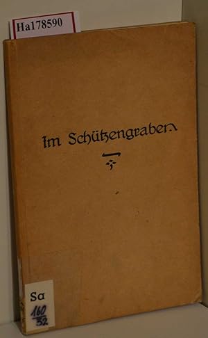 Im Schützengraben. Eine Sammlung von Gedichten aus der Feldzeitung der 54. Inf.-Div.