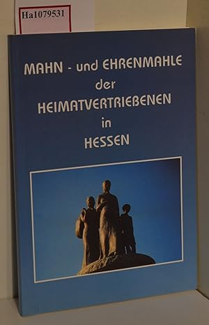 Seller image for Mahn- und Ehrenmahle (Ehrenmale) der Heimatvertriebenen in Hessen. for sale by ralfs-buecherkiste