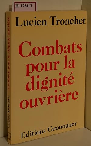 Bild des Verkufers fr Combats pour la dignite ouvriere. zum Verkauf von ralfs-buecherkiste