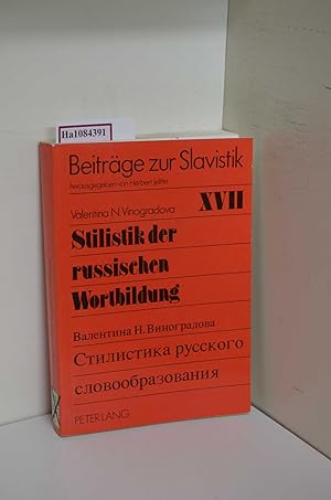 Seller image for Stilistik der russischen Wortbildung. Stilistika russkogo slovoobrazovanija. (=Beitrge zur Slavistik, 17). for sale by ralfs-buecherkiste