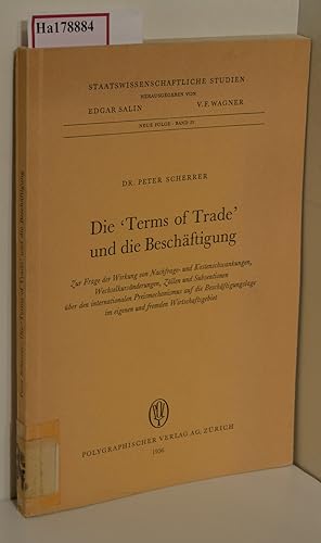 Bild des Verkufers fr Die ?Terms of Trade? und die Beschftigung. ( = Staatswissenschaftliche Studien, NF 23) . Zur Frage der Wirkung von Nachfrage- und Kostenschwankungen, Wechselkursnderungen, Zllen und Subventionen ber ? zum Verkauf von ralfs-buecherkiste