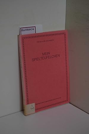 Mein Spielteufelchen. Werkstatt Andreas Gryphius. Hg. von der Künstlergilde in Nordrhein-Westfalen.