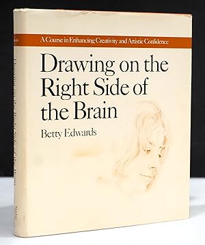 Bild des Verkufers fr Drawing On the Right Side Of the Brain. A Course in Enhancing Creativity and Artistic Confidence zum Verkauf von Blind-Horse-Books (ABAA- FABA)