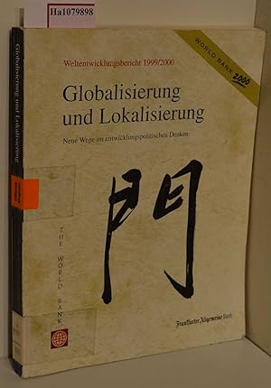 Immagine del venditore per Weltentwicklungsbericht 1999/2000. Globalisierung und Lokalisierung. Neue wege im entwicklungspolitischen Denken. venduto da ralfs-buecherkiste