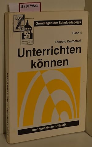 Seller image for Unterrichten knnen. Brennpunkte der Didaktik. (=Grundlagen der Schulpdagogik; Bd. 4). for sale by ralfs-buecherkiste