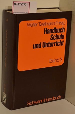 Seller image for Handbuch Schule und Unterricht. Band 3: Historische, gesellschaftliche, juristische und wissenschaftliche Einflufaktoren auf Schule und Unterricht. for sale by ralfs-buecherkiste