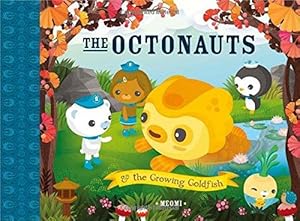 Seller image for The Octonauts and The Growing Goldfish: Now a major television series! for sale by WeBuyBooks 2