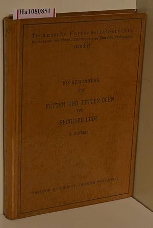 Imagen del vendedor de Die Gewinnung von Fetten und fetten len. ( = Technische Fortschrittsberichte, 47) . a la venta por ralfs-buecherkiste