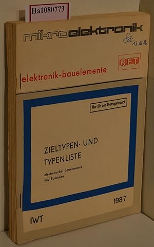 Zieltypen- und Typenliste elektronischer Bauelemente und Bausteine. Ausgabe 1987.