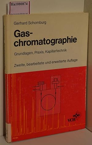 Seller image for Gaschromatographie. Grundlagen ? Praxis - Kapillartechnik. for sale by ralfs-buecherkiste