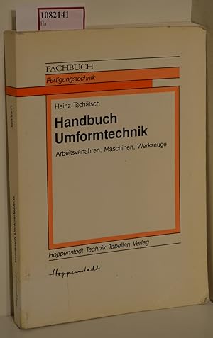 Bild des Verkufers fr Handbuch Umformtechnik. Arbeitsverfahren, Maschinen, Werkzeuge. ( Fachbuch Fertigungstechnik) . zum Verkauf von ralfs-buecherkiste