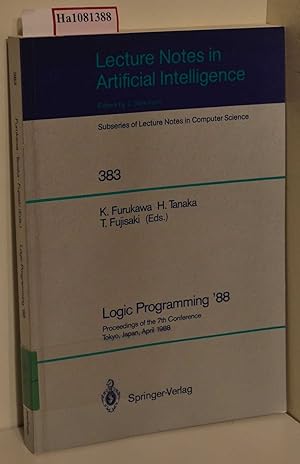 Immagine del venditore per Logic Programming ' 88. Proceedings of the 7th Conference Tokyo, Japan, April 11-14, 1988. (=Lecture Notes in Artificial Intelligence; 383). venduto da ralfs-buecherkiste