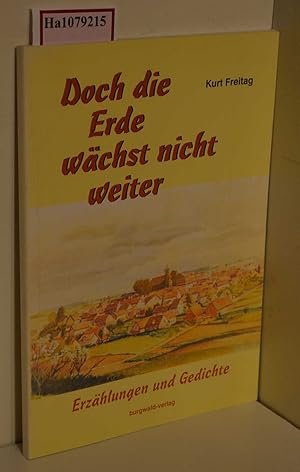 Seller image for Doch die Erde wchst nicht weiter. Erzhlungen und Gedichte. for sale by ralfs-buecherkiste