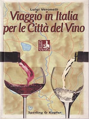 Bild des Verkufers fr Viaggio in Italia per le citta' del vino zum Verkauf von Librodifaccia