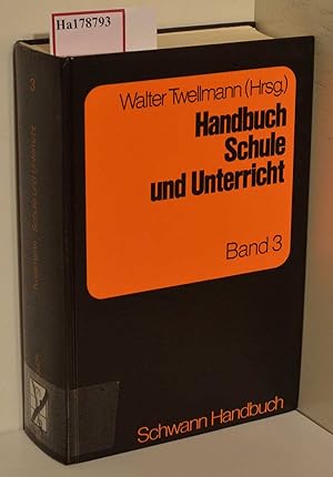 Seller image for Handbuch Schule und Unterricht. Band 3: Historische, gesellschaftliche, juristische und wissenschaftliche Einflufaktoren auf Schule und Unterricht. for sale by ralfs-buecherkiste