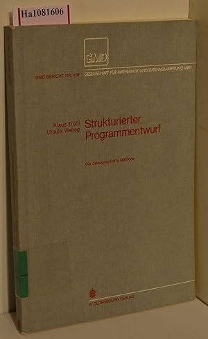 Strukturierter Programmentwurf. (=GMD-Bericht; Nr. 150).