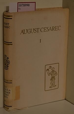 August Cesarec: I: Pjesme Novele Zapisi, Eseji i Putopisi. (=Pet Stoljeca Hrvatske Knjizevnosti; ...