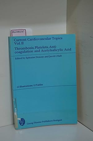 Imagen del vendedor de Current Cardiovascular Topics Vol II. Thrombosis, Platelets, Anticoagulation and Acetylsalicylic Acid. a la venta por ralfs-buecherkiste