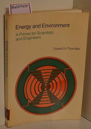 Bild des Verkufers fr Energy and Environment. A Primer for Scientists and Engineers. zum Verkauf von ralfs-buecherkiste