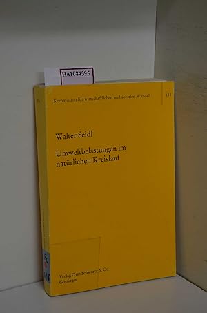 Imagen del vendedor de Umweltbelastungen im natrlichen Kreislauf. (=Kommission fr wirtschaftlichen und sozialen Wandel; 134). a la venta por ralfs-buecherkiste