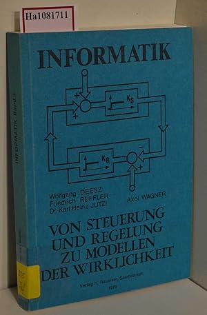 Informatik Band 3 (zu Informatik 11/2+12/1). Von Steuerung und Regelung zu Modellen der Wirklichk...