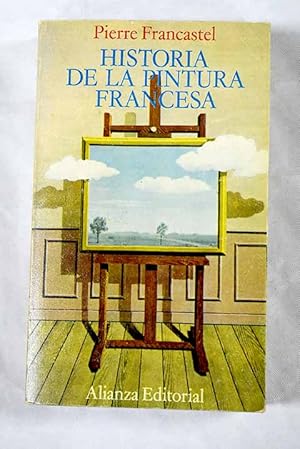 Imagen del vendedor de Historia de la Pintura francesa a la venta por Alcan Libros