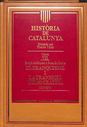 Imagen del vendedor de HISTRIA DE CATALUNYA EL FRANQUISME I LA TRANSICI DEMOCRTICA 1939-1988 VOLUM VII (CATALN). a la venta por Librera Smile Books