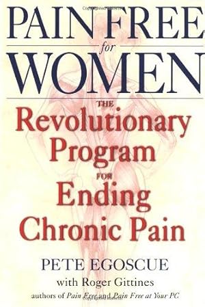 Seller image for Pain Free for Women: The Revolutionary Program for Ending Chronic Pain for sale by WeBuyBooks