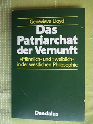 Seller image for Das Patriarchat der Vernunft: "Mnnlich" und "weiblich" in der westlichen Philosophie for sale by Brcke Schleswig-Holstein gGmbH