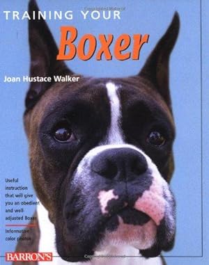 Bild des Verkufers fr Training Your Boxer (Training Your Dog) zum Verkauf von WeBuyBooks