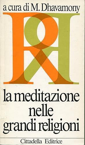 Image du vendeur pour La meditazione nelle grandi religioni mis en vente par Studio Bibliografico Viborada