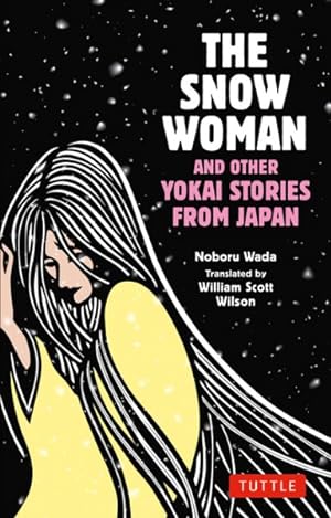 Bild des Verkufers fr Snow Woman and Other Yokai Stories from Japan zum Verkauf von GreatBookPrices