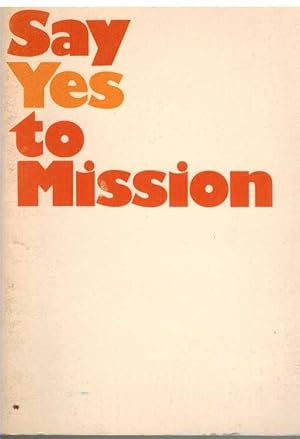 Seller image for SAY YES TO MISSION for sale by The Avocado Pit