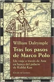 Imagen del vendedor de TRAS LOS PASOS DE MARCO POLO : UN VIAJE A TRAVS DE ASIA EN BUSCA DEL PALACIO DE KUBLAI KAN (TAPA DURA) a la venta por Libro Inmortal - Libros&Co. Librera Low Cost