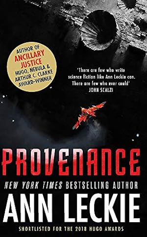 Image du vendeur pour Provenance: A new novel set in the world of the Hugo, Nebula and Arthur C. Clarke Award-Winning ANCILLARY JUSTICE (The imperial Radch) mis en vente par WeBuyBooks